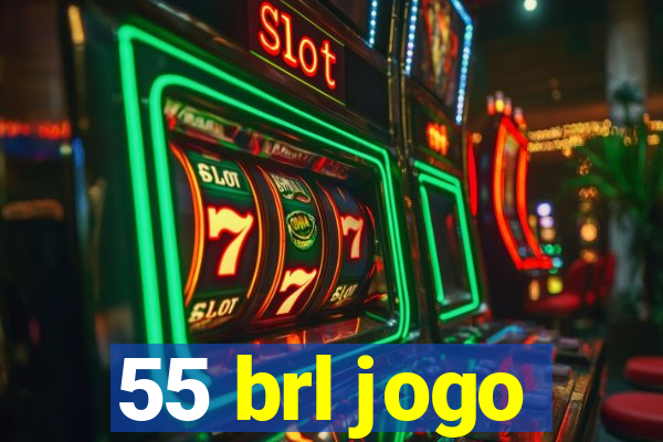 55 brl jogo